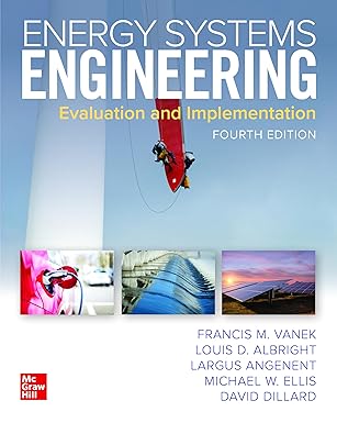 Energy Systems Engineering: Evaluation and Implementation (4th Edition) - Orginal Pdf
